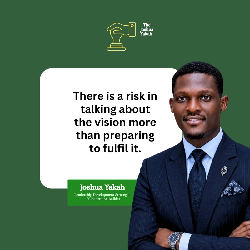 Quote card — There is a risk in talking about the vision more than preparing to fulfil it