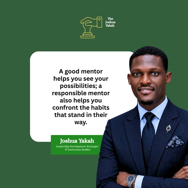 Quote card — A good mentor helps you see your possibilities; a responsible mentor also helps you confront the habits that stand in their way