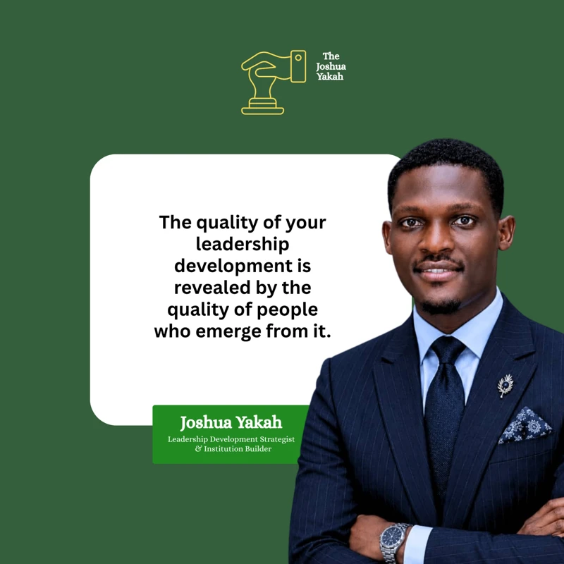 Quote card — The quality of your leadership development is revealed by the quality of people who emerge from it